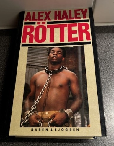 Rötter : berättelsen om en amerikansk familj; Alex Haley; 1989