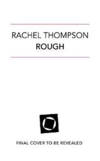 Rough : how violence has found its way into the bedroom and what we can do about it; Rachel Thompson; 2021