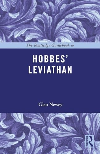 Routledge Guidebook to Hobbes' Leviathan; Glen Newey; 2014