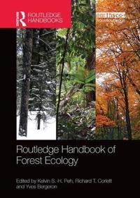 Routledge Handbook of Forest Ecology; Kelvin S-H Peh, Richard T Corlett; 2018