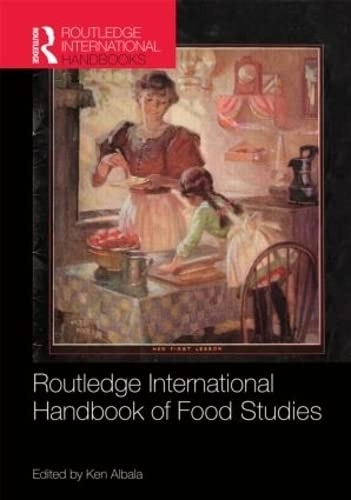 Routledge international handbook of food studies; Ken Albala; 2013