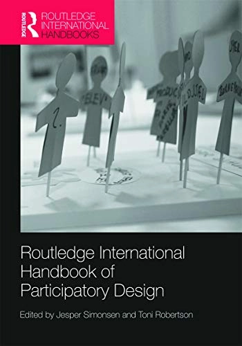 Routledge international handbook of participatory design; Jesper Simonsen, Toni Robertson; 2012