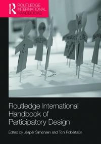 Routledge international handbook of participatory design; Jesper Simonsen, Toni Robertson; 2013