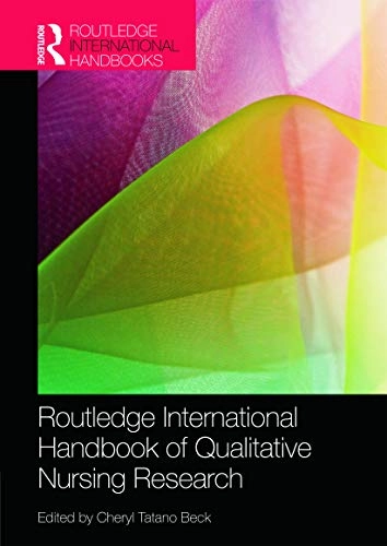 Routledge international handbook of qualitative nursing research; Cheryl Tatano. Beck; 2013