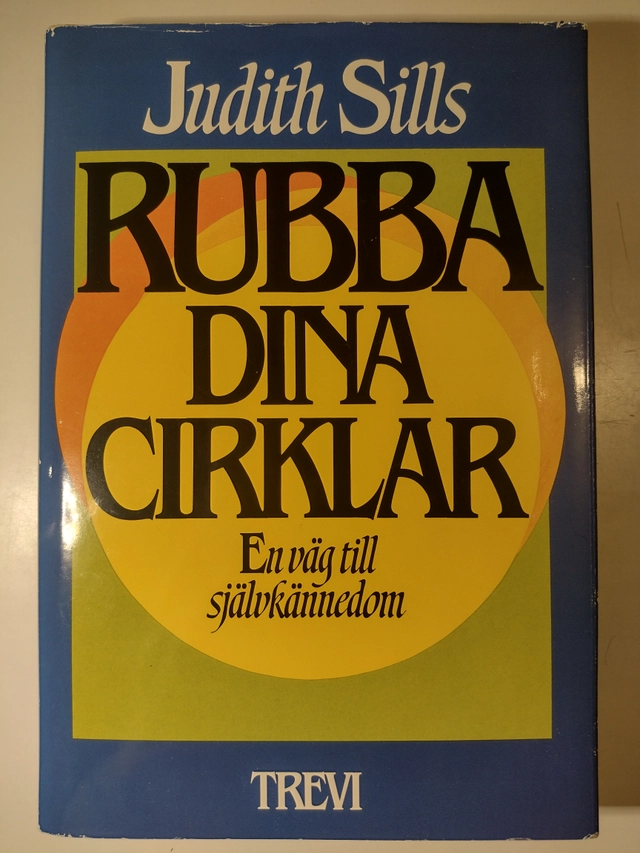 Rubba dina cirklar; Judith Sills; 1994