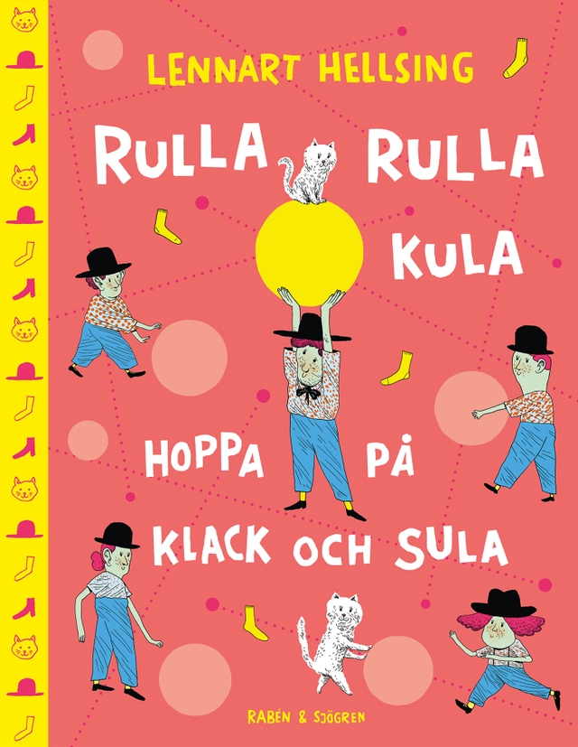 Rulla rulla kula, hoppa på klack och sula; Lennart Hellsing; 2019