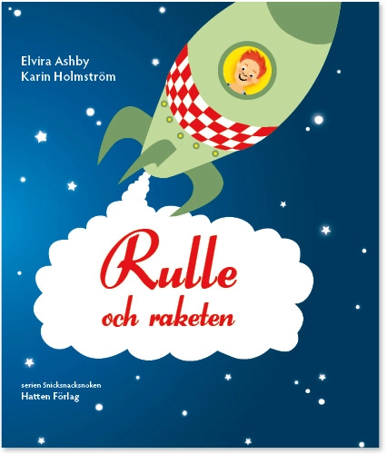 Rulle och raketen; Elvira Ashby; 2011