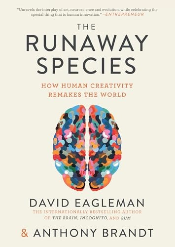 Runaway Species; David Eagleman, Anthony Brandt; 2018