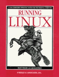 Running Linux; Matt Welsh; 1995