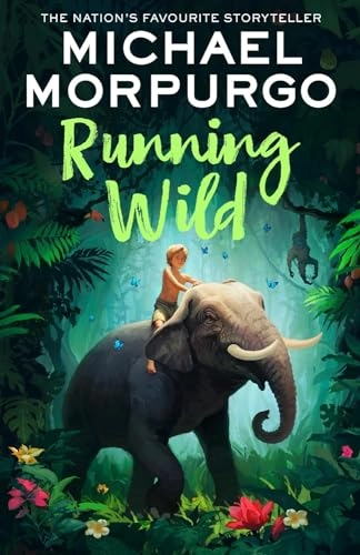 Running wild; Michael Morpurgo; 2010