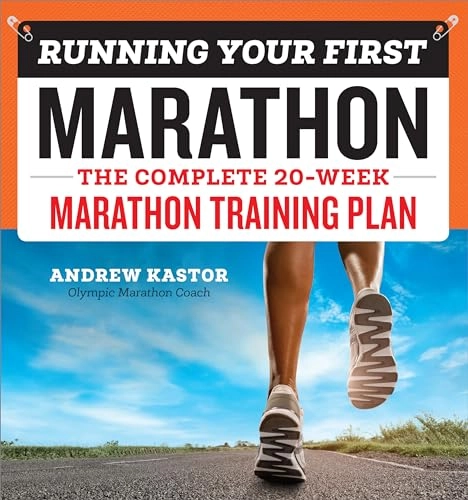 Running Your First Marathon; Andrew Kastor; 2018