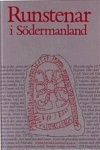 Runstenar i Södermanland; Ingegerd Wachtmeister, Thorgunn Snaedal Brink; 1984