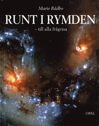 Runt i rymden - till alla frågvisa; Marie Rådbo; 1998