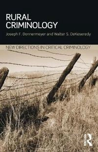 Rural criminology; Joseph F. Donnermeyer; 2014