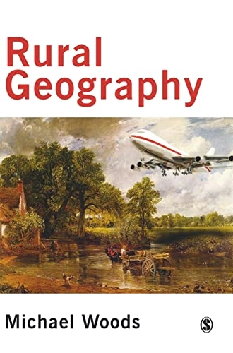 Rural geography: processes, responses and experiences in rural restructuring; Michael Woods; 2005