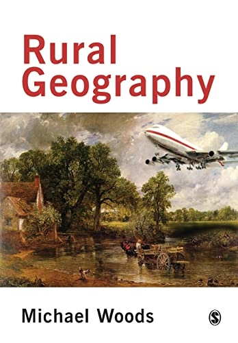 Rural geography: processes, responses and experiences in rural restructuring; Michael Woods; 2005