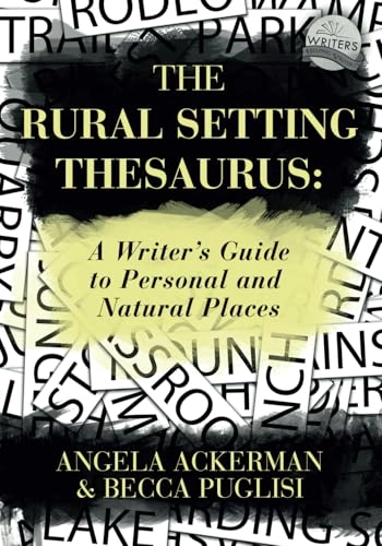 Rural Setting Thesaurus; Becca Puglisi, Angela Ackerman; 2016
