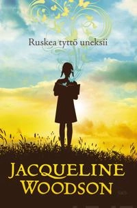 Ruskea tyttö unelmoi; Jacqueline Woodson; 2021
