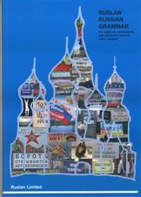 Ruslan Russian grammar : an interactive Russian grammar course; John Langran; 2010