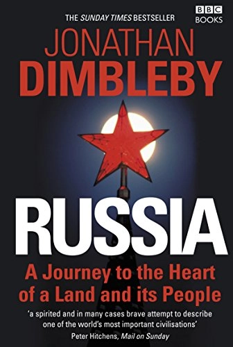 Russia : a journey to the heart of a land and its people; Jonathan Dimbleby; 2009