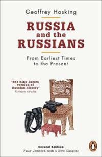 Russia and the Russians : from earliest times to the present; Geoffrey A. Hosking; 2012
