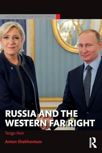 Russia and the western far right : tango noir; Anton Shekhovtsov; 2018