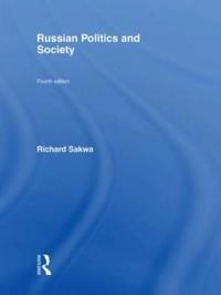 Russian politics and society; Richard Sakwa; 2008