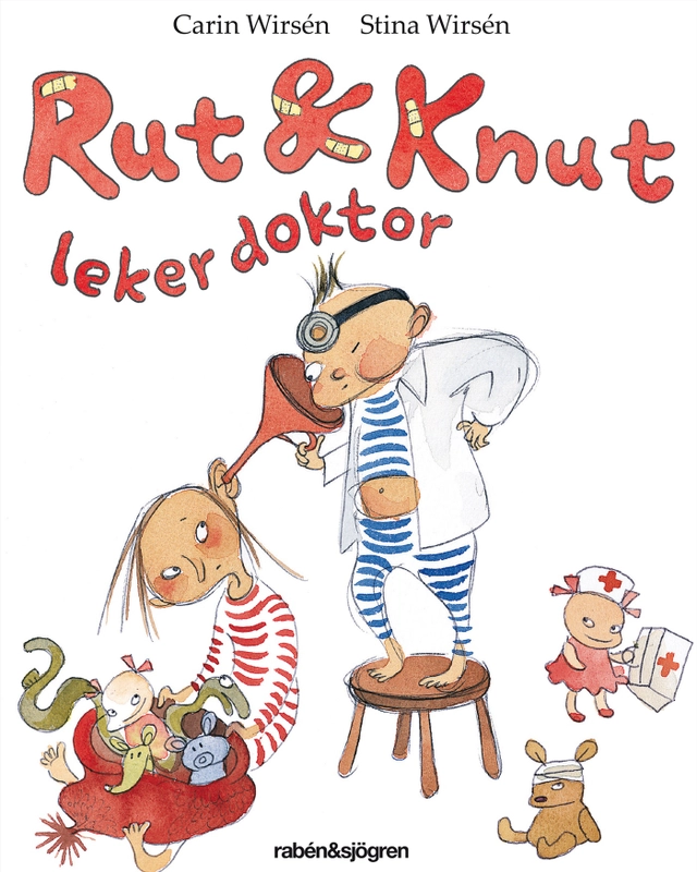 Rut och Knut leker doktor; Carin Wirsén, Stina Wirsén; 2015