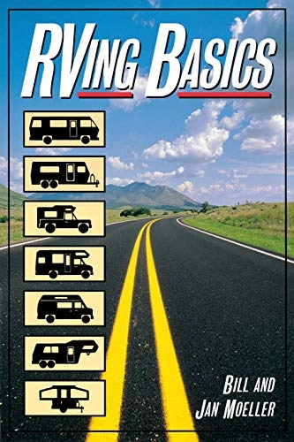 RVing Basics; Bill Moeller, Jan Moeller; 1995