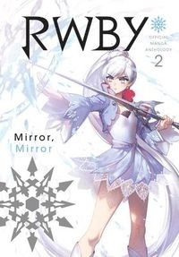 RWBY Official Manga Anthology 2; Monty (CRT) Oum; 2018