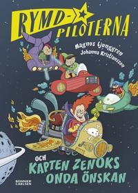 Rymdpiloterna och kapten Zenoks onda önskan; Magnus Ljunggren; 2019