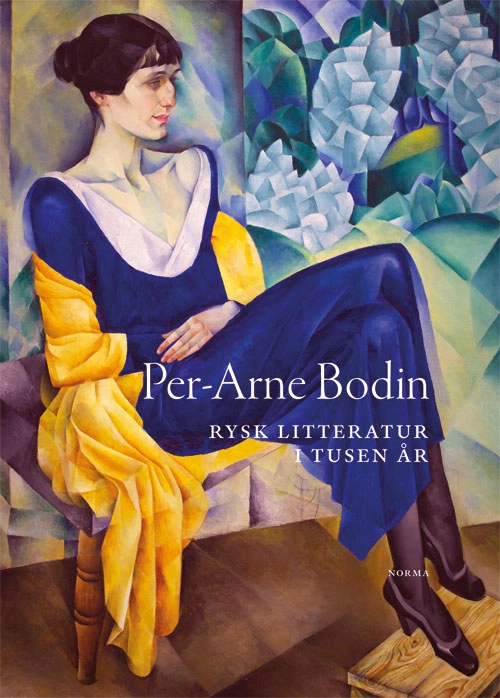Rysk litteratur i tusen år; Per-Arne Bodin; 2020