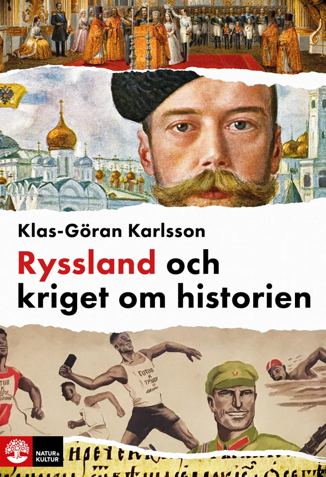 Ryssland och kriget om historien; Klas-Göran Karlsson; 2026