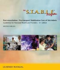 S.T.A.B.L.E. Program:  Learner Manual; Kristine A. Karlsen; 2012