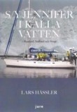 S/Y Jennifer i kalla vatten; Lars Hässler; 2016