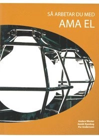 Så arbetar du med AMA EL; Per Andersson, Kenth Ryeskog, Anders Wester; 2017