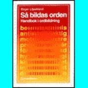 Så bildas orden; Birger Liljestrand; 1993