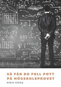 Så får du full pott på högskoleprovet; Albin Stööp; 2016