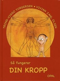 Så fungerar din kropp; Trond Viggo Torgersen; 2008
