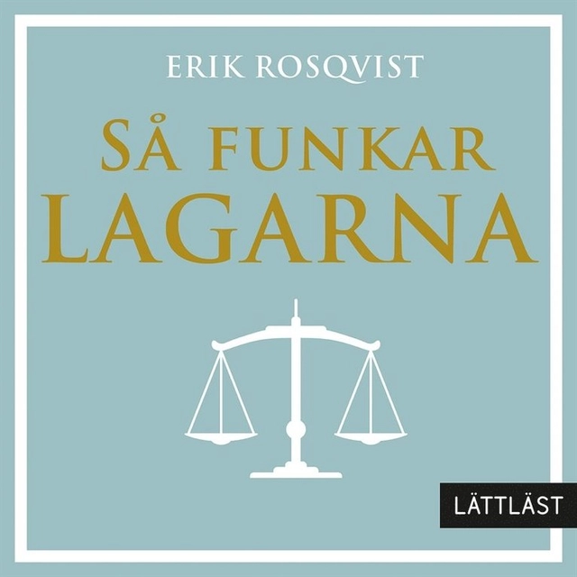 Så funkar lagarna; Ylva Killander, Erik Rosqvist, Thomas Ekelöf