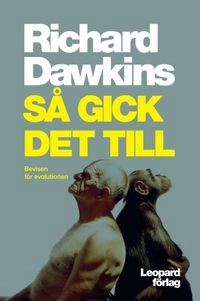 Så gick det till : bevisen för evolutionen; Richard Dawkins; 2010