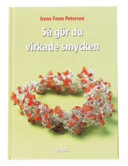 Så gör du virkade smycken; Irene From Petersen; 2004