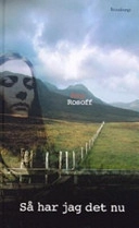 Så har jag det nu; Meg Rosoff; 2005