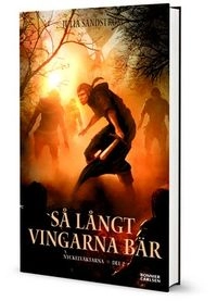 Så långt vingarna bär; Julia Sandström; 2010