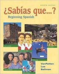 Sabías que-- ?: beginning Spanish; Bill VanPatten, James F. Lee, Terry L. Ballman