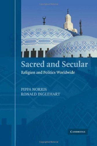 Sacred and secular : religion and politics worldwide; Pippa Norris; 2004