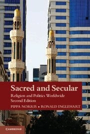 Sacred and secular : religion and politics worldwide; Pippa Norris, Ronald Inglehart; 2011