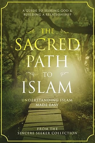 Sacred Path to Islam; The Sincere Seeker Collection; 2019