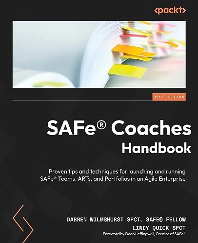 SAFe¿ Coaches Handbook; Darren Wilmshurst, Lindy Quick; 2023