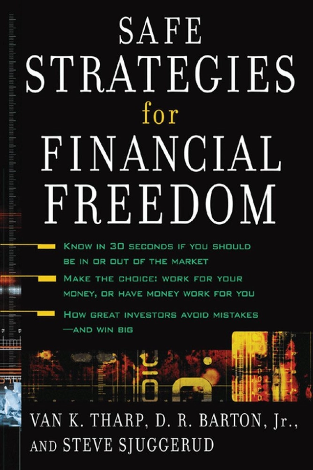 Safe Strategies for Financial Freedom [Elektronisk resurs]; Van Tharp, D R Barton, Steve Sjuggerud; 2004